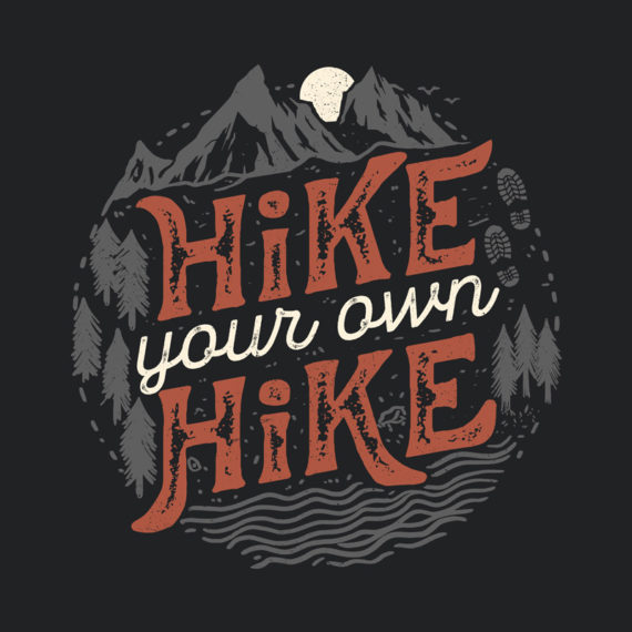 Hike Your Own Hike Tshirt