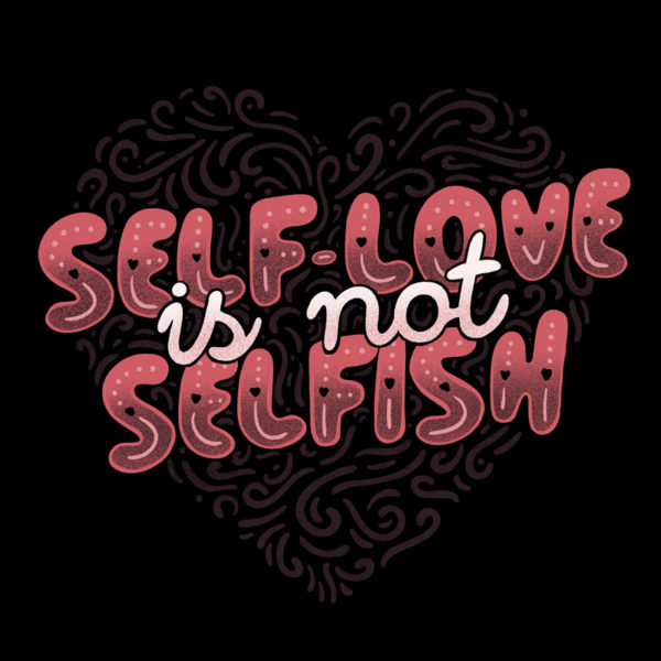 Self-Love is Not Selfish