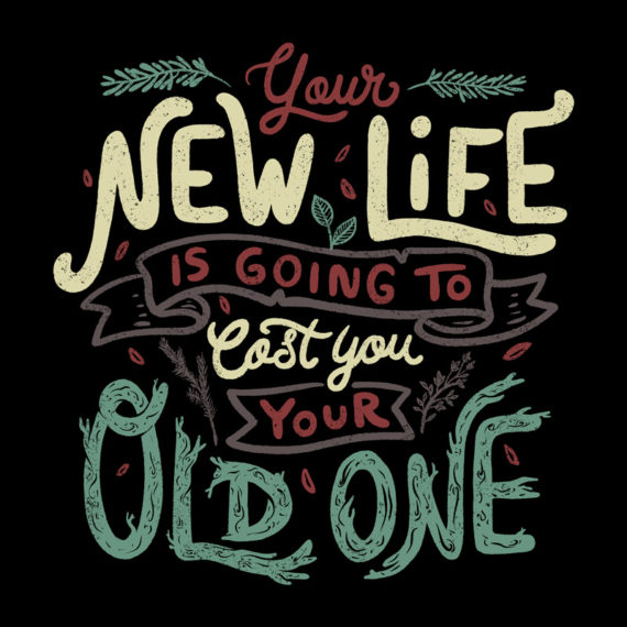 Your New Life Is Going To Cost You Your Old One II Tshirt
