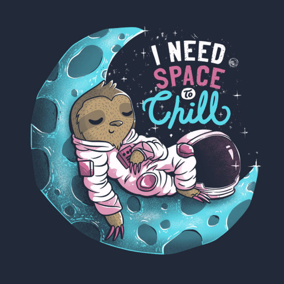 I Need Space to Chill