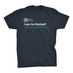 Cat Won The Presidential Run Disputed Tweet Tshirt